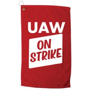 UAW Strike Red United Auto Workers Picket Sign Platinum Collection Golf Towel