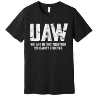 UAW Strike Red United Auto Workers Union UAW Strong Premium T-Shirt