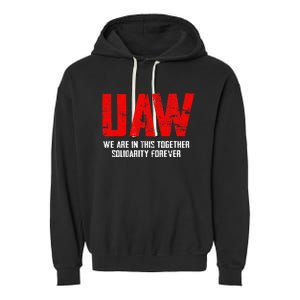 UAW Strike Red United Auto Workers Union UAW Strong Garment-Dyed Fleece Hoodie