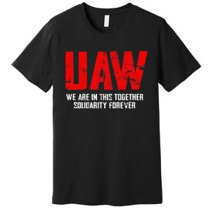 UAW Strike Red United Auto Workers Union UAW Strong Premium T-Shirt