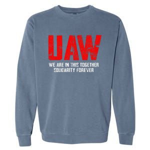 UAW Strike Red United Auto Workers Union UAW Strong Garment-Dyed Sweatshirt