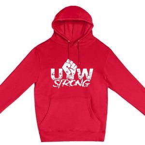 UAW Strike Red United Auto Workers Union UAW Strong Premium Pullover Hoodie