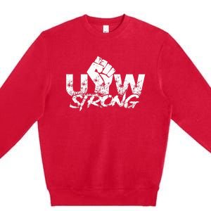 UAW Strike Red United Auto Workers Union UAW Strong Premium Crewneck Sweatshirt