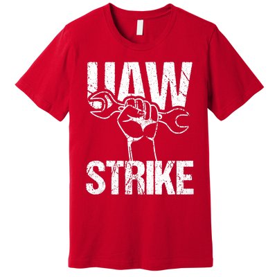 UAW Strike Red United Auto Workers Picket Sign Trending Design Premium T-Shirt