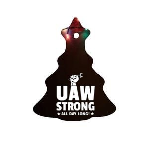 UAW Strike Red United Auto Workers Union UAW Strong All Day Long Ceramic Tree Ornament