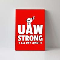 UAW Strike Red United Auto Workers Union UAW Strong All Day Long Canvas