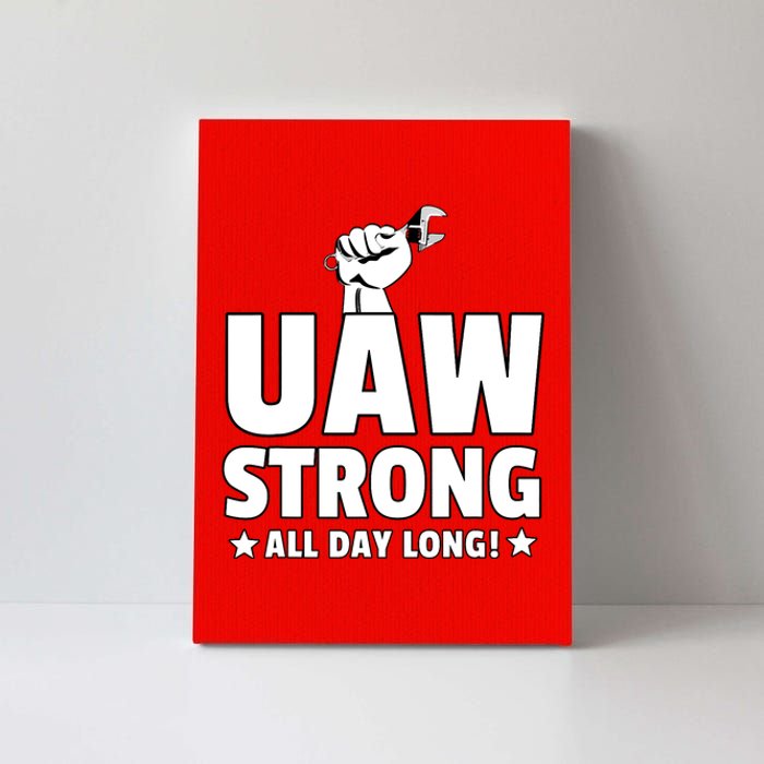 UAW Strike Red United Auto Workers Union UAW Strong All Day Long Canvas