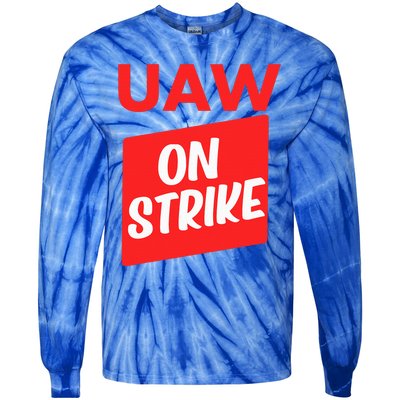 UAW Strike Red United Auto Workers Picket Sign Tie-Dye Long Sleeve Shirt