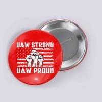 UAW Strong Solidarity UAW Proud Union UAW Laborer Worker Button