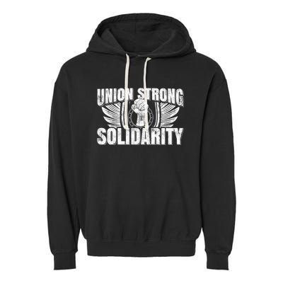 Union Strong Solidarity UAW Worker Laborer Garment-Dyed Fleece Hoodie