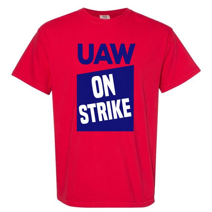 UAW Strong Solidarity UAW Laborer Worker UAW Proud Union Garment-Dyed Heavyweight T-Shirt