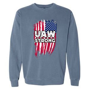 UAW Strong Solidarity UAW Laborer Worker UAW Proud Union America Flag Garment-Dyed Sweatshirt