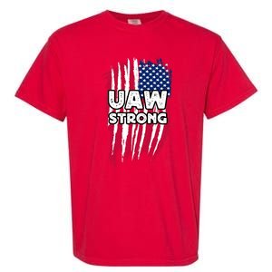 UAW Strong Solidarity UAW Laborer Worker UAW Proud Union America Flag Garment-Dyed Heavyweight T-Shirt