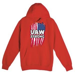 UAW Strong Solidarity UAW Laborer Worker UAW Proud Union America Flag Premium Pullover Hoodie