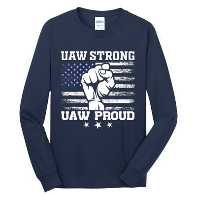 UAW Strong Solidarity UAW Proud Union UAW Laborer Worker UAW Strike Tall Long Sleeve T-Shirt