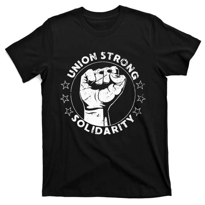 Union Strong Solidarity Fist Workers Rights Us Union Fan T-Shirt