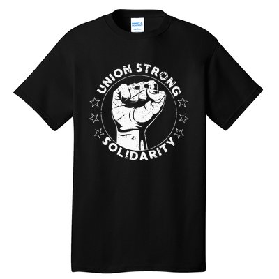 Union Strong Solidarity Fist Workers Rights Us Union Fan Tall T-Shirt