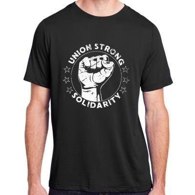 Union Strong Solidarity Fist Workers Rights Us Union Fan Adult ChromaSoft Performance T-Shirt