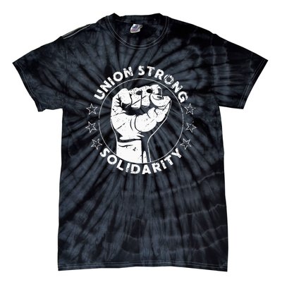 Union Strong Solidarity Fist Workers Rights Us Union Fan Tie-Dye T-Shirt