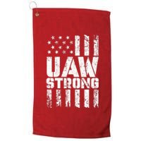 UAW Strong Solidarity UAW Proud Union UAW Laborer Worker Platinum Collection Golf Towel