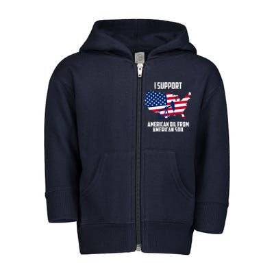 United States Support American Oil From American Soil Toddler Zip Fleece Hoodie