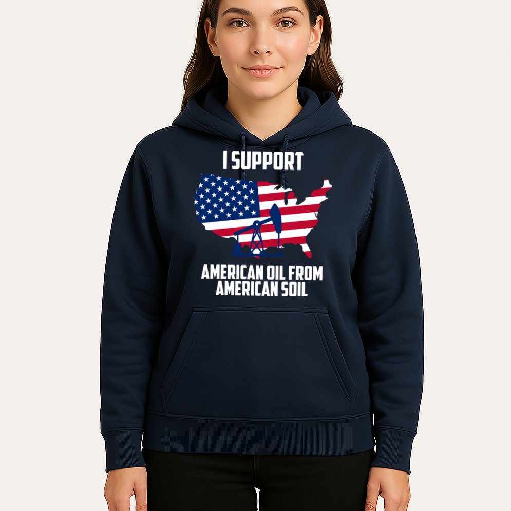United States Support American Oil From American Soil Hoodie