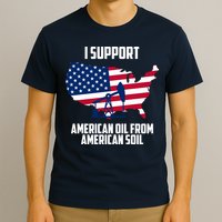 United States Support American Oil From American Soil T-Shirt
