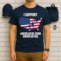 United States Support American Oil From American Soil T-Shirt