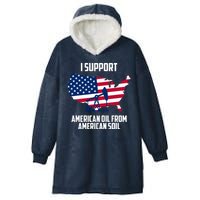 United States Support American Oil From American Soil Hooded Wearable Blanket