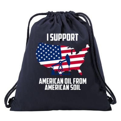 United States Support American Oil From American Soil Drawstring Bag