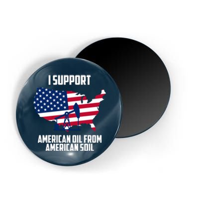 United States Support American Oil From American Soil Magnet