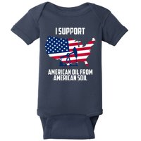 United States Support American Oil From American Soil Baby Bodysuit