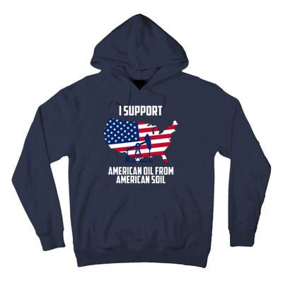 United States Support American Oil From American Soil Tall Hoodie