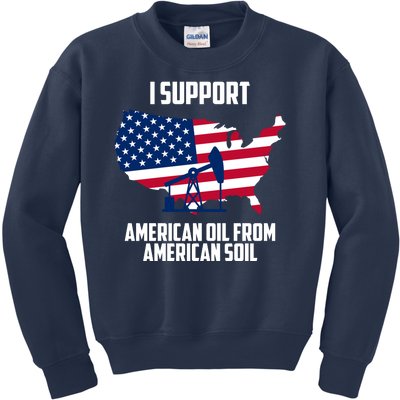 United States Support American Oil From American Soil Kids Sweatshirt