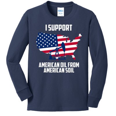 United States Support American Oil From American Soil Kids Long Sleeve Shirt