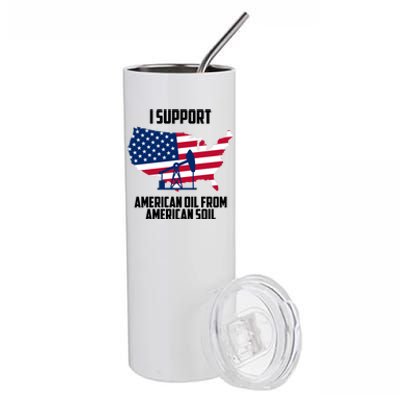 United States Support American Oil From American Soil Stainless Steel Tumbler