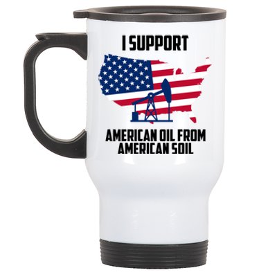 United States Support American Oil From American Soil Stainless Steel Travel Mug