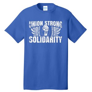 Union Strong Solidarity UAW Worker Laborer Tall T-Shirt