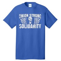 Union Strong Solidarity UAW Worker Laborer Tall T-Shirt