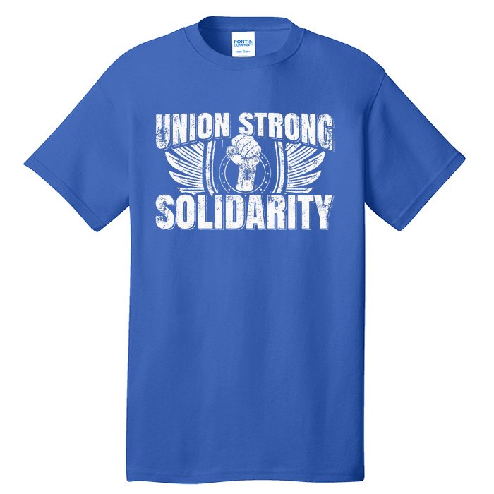 Union Strong Solidarity UAW Worker Laborer Tall T-Shirt