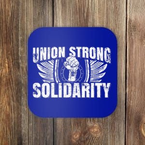 Union Strong Solidarity UAW Worker Laborer Coaster