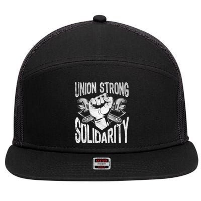 Union Strong Solidarity Labor Day Worker Proud Laborer Gift 7 Panel Mesh Trucker Snapback Hat