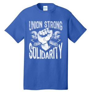 Union Strong Solidarity Labor Day Worker Proud Laborer Gift Tall T-Shirt