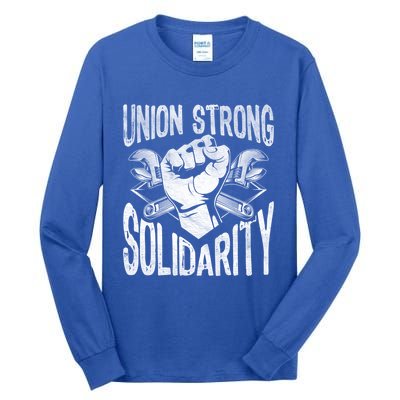 Union Strong Solidarity Labor Day Worker Proud Laborer Gift Tall Long Sleeve T-Shirt