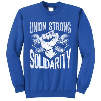 Union Strong Solidarity Labor Day Worker Proud Laborer Gift Tall Sweatshirt