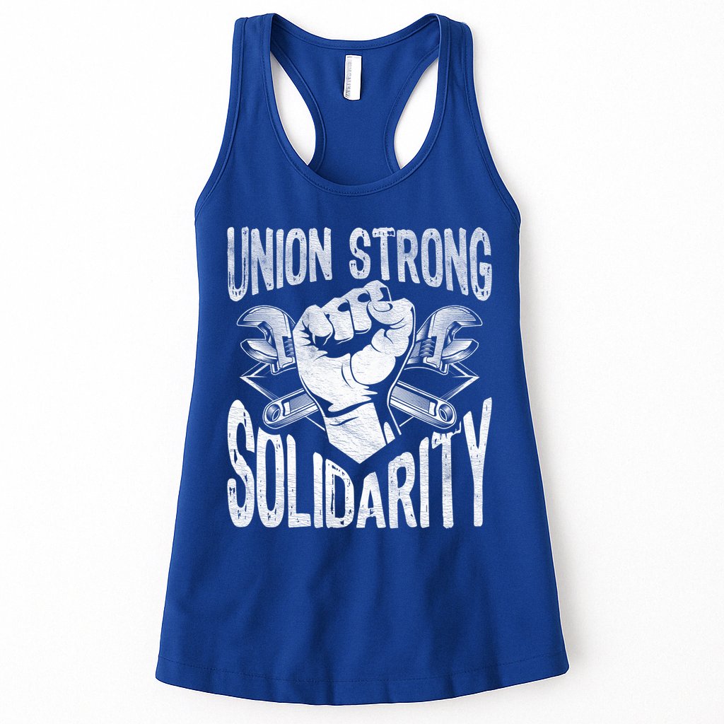 Union Strong Solidarity Labor Day Worker Proud Laborer Gift Womens Tank Top