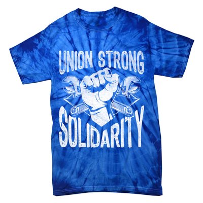 Union Strong Solidarity Labor Day Worker Proud Laborer Gift Tie-Dye T-Shirt
