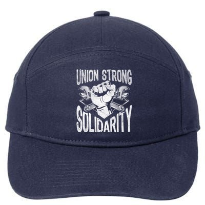 Union Strong Solidarity Labor Day Worker Proud Laborer Gift 7-Panel Snapback Hat