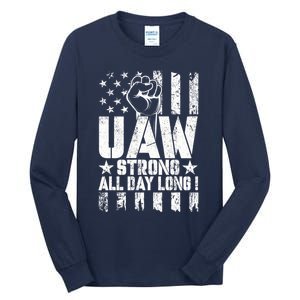 UAW Strong Solidarity UAW Proud Union UAW Laborer Worker Tall Long Sleeve T-Shirt