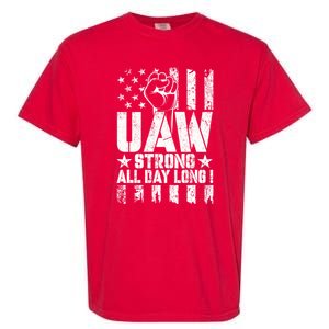 UAW Strong Solidarity UAW Proud Union UAW Laborer Worker Garment-Dyed Heavyweight T-Shirt